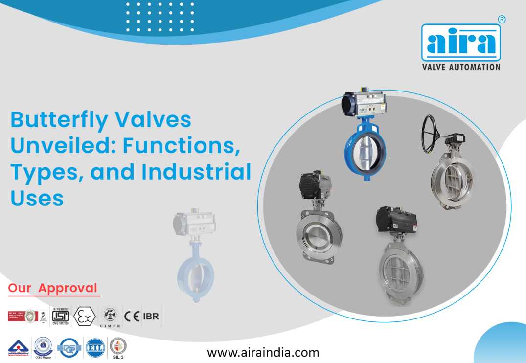 Butterfly Valves Unveiled: Functions, Types, and Industrial Uses